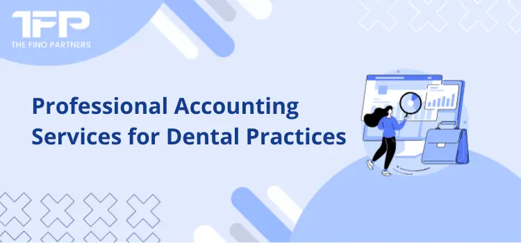 Professional Accounting Services for Dental Practices